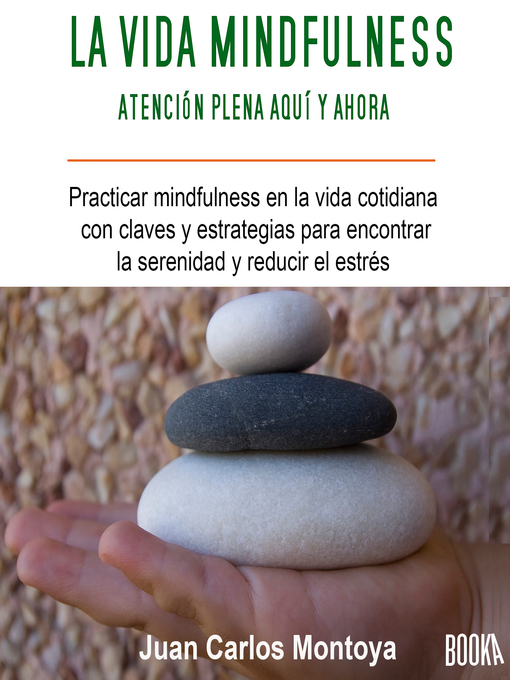 Title details for La Vida Mindfulness by Juan Carlos Montoya - Wait list